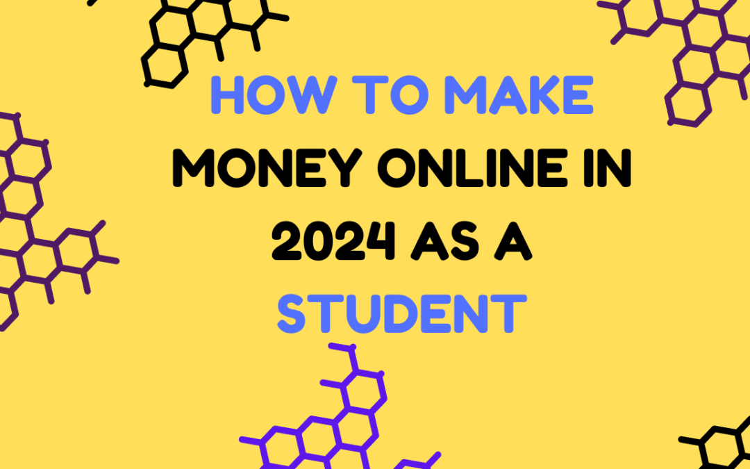 How to Make Money Online in 2024 as a Student