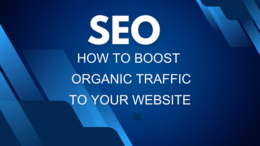 How to Boost Organic Traffic to Your Website